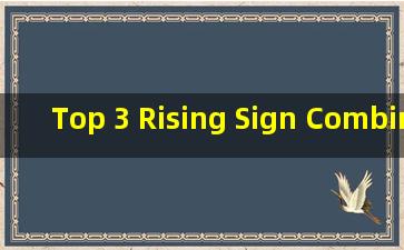 Top 3 Rising Sign Combinations for the Perfect Zodiac Compatibility